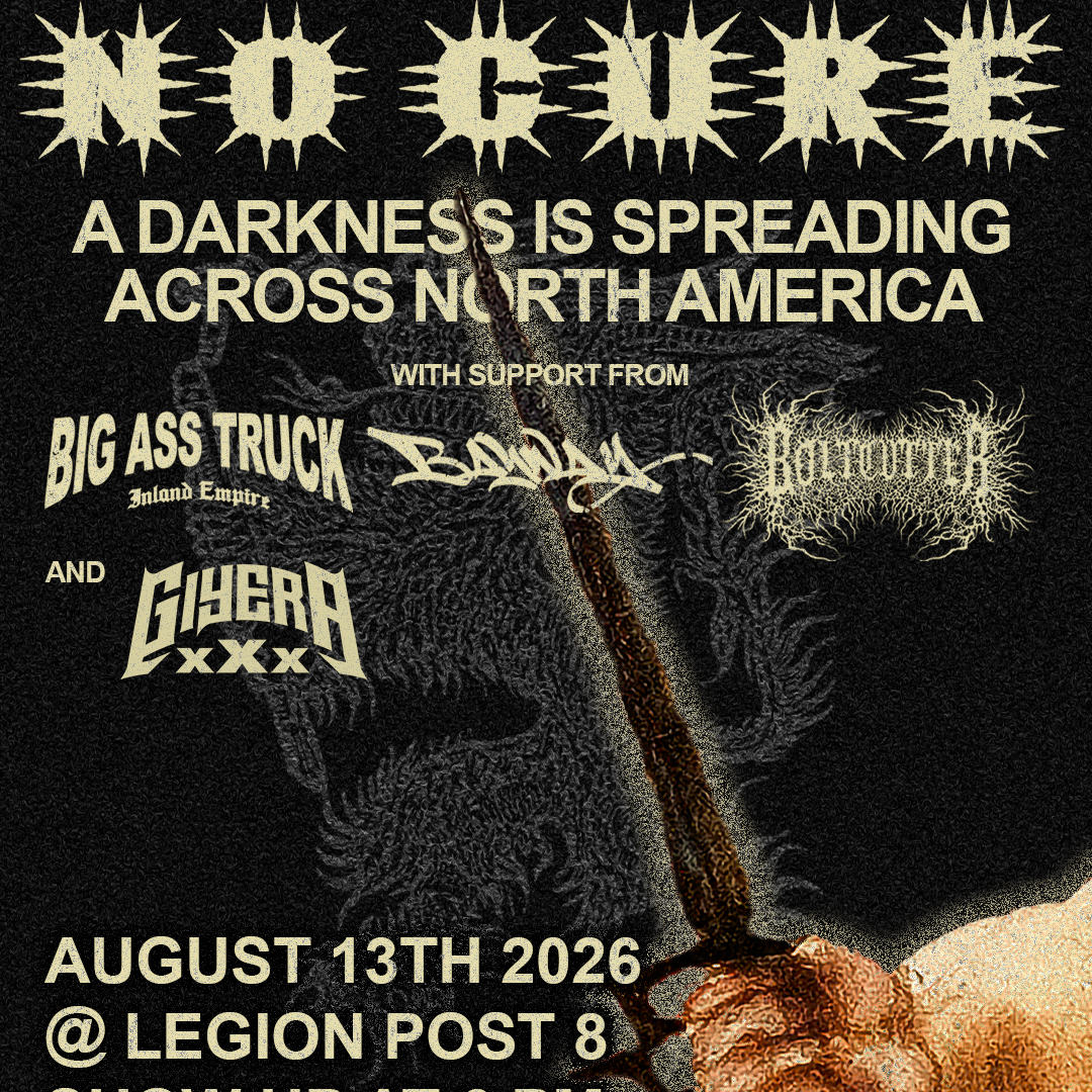 Official flyer for No Cure + BIG ASS TRUCK I.E. + Bayway + BOLTCUTTER + Giyera